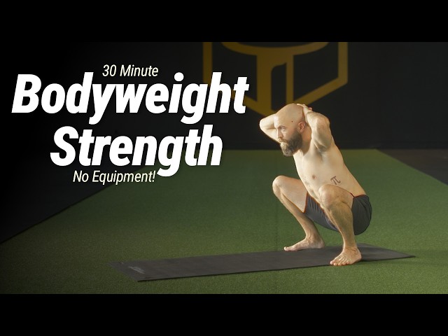 30 Minute Bodyweight Strength Training Workout | Any Level | No Equipment, No Talking
