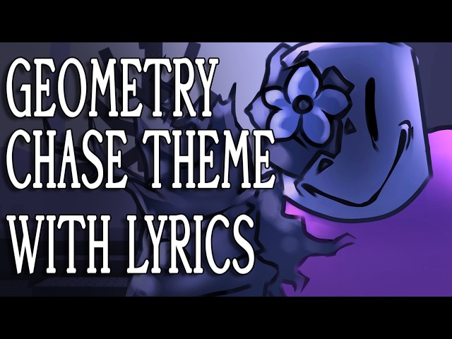 GEOMETRY CHASE THEME WITH LYRICS // FORSAKEN COVER