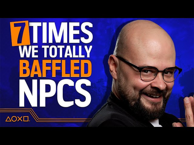 7 Times We Baffled NPCs