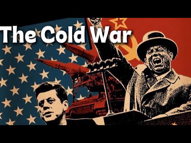 The Cold War Explained: How the US and USSR Divided the World