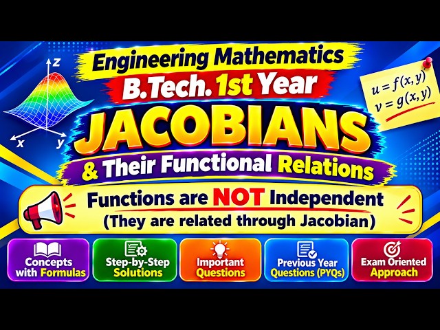 B.Tech. 1st Year | 📚  Jacobians | Lecture 5 |  Engineering Mathematics