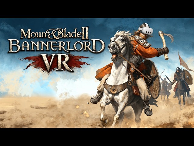 Mount & Blade II: Bannerlord VR Performance / New VR Mod with 6DOF Motion Controls / PCVR