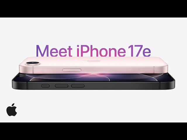 iPhone 17e: A Powerful iPhone at a Great Price