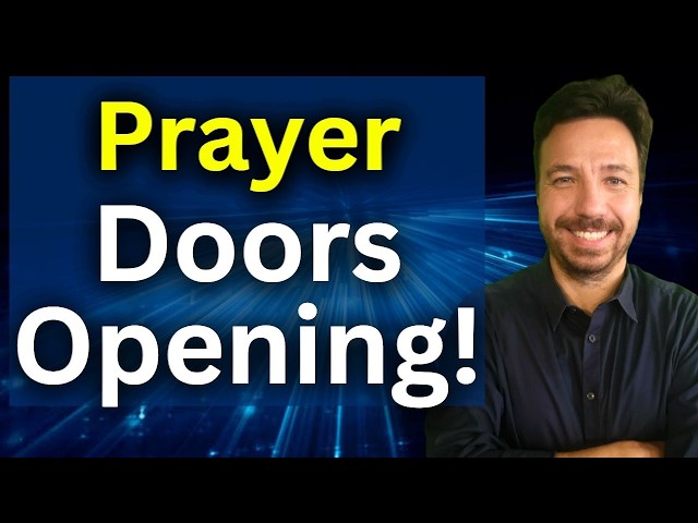 Open Doors Now: Key of David Breakthrough Prayer