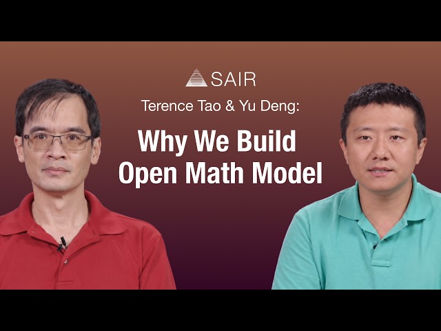Terence Tao & Yu Deng: Why We Build Open Math Model