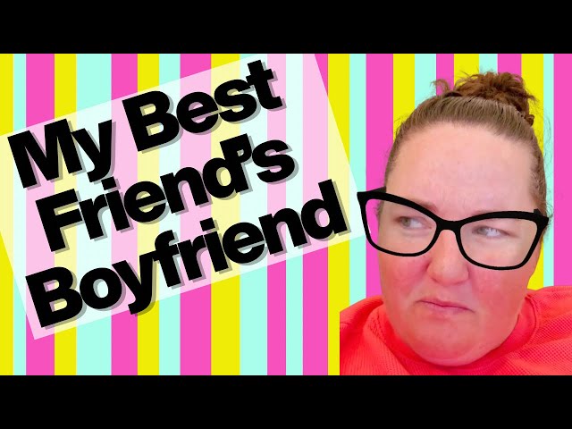 My Best Friend’s Boyfriend: FULL SKIT