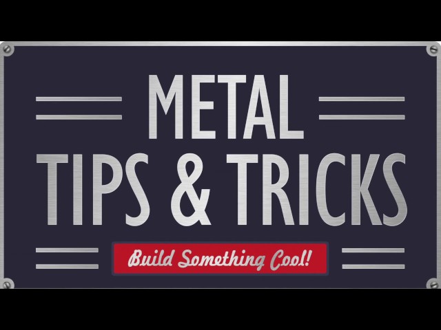 Welcome to Metal Tips and Tricks