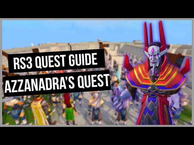 RS3: Azzanadra's Quest Guide - Ironman Friendly - RuneScape 3
