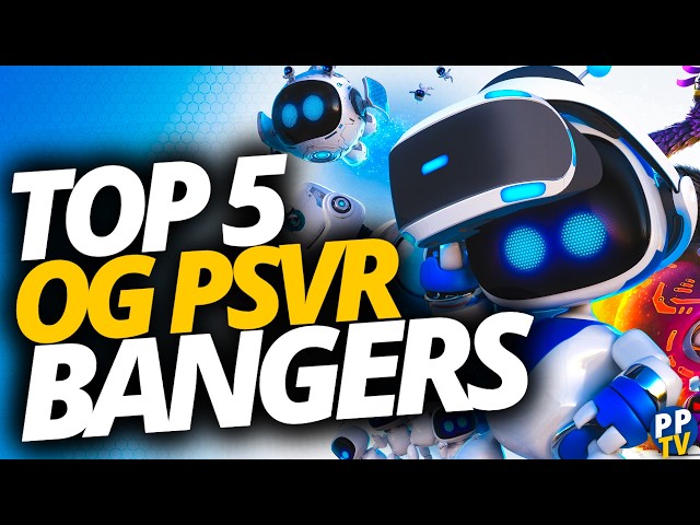 Top 5 Original PSVR Games That Are Worth Playing In 2025