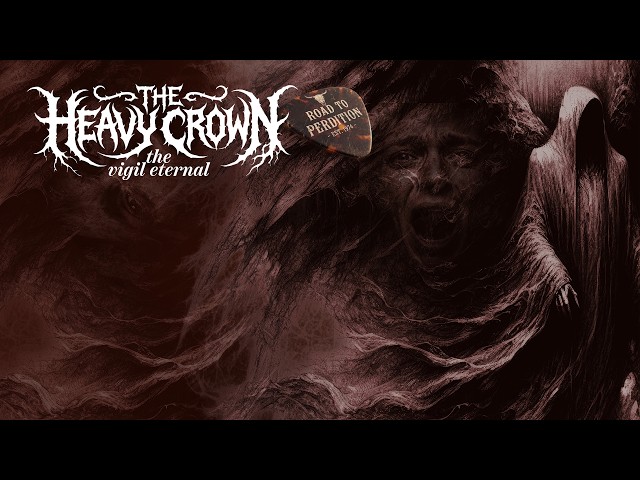 THE HEAVY CROWN — THE VIGIL ETERNAL (Full Album, 2025) Melodic Death Metal
