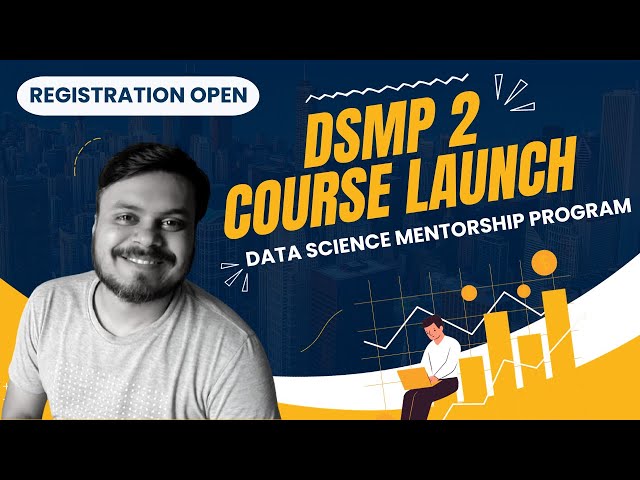 CampusX Data Science Mentorship Program 2.0 | Course Launch | Register Now!