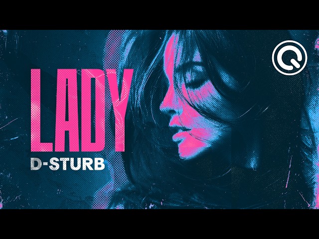 D-Sturb - LADY (Official Music Video)