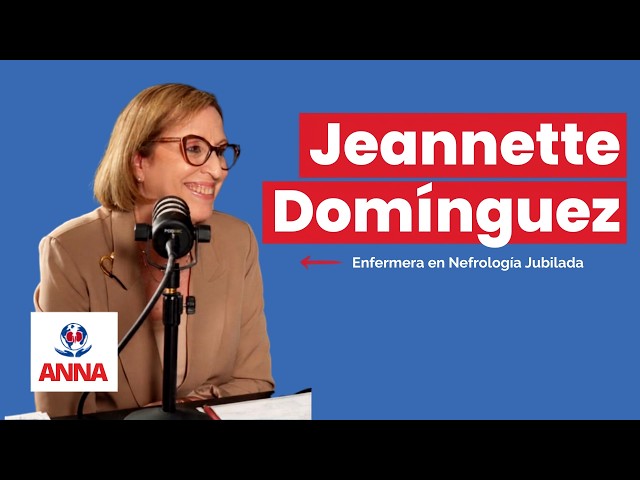 40 años en nefrología: ANNA cambió mi vida | Jeannette Dominguez