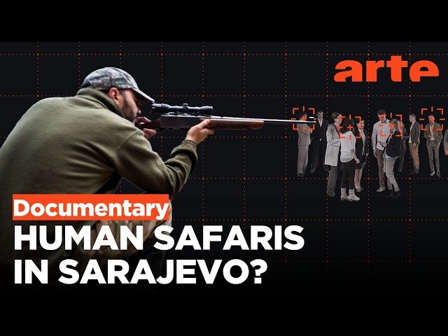 Sarajevo: Were there really sniper safaris? | ARTE.tv Documentary