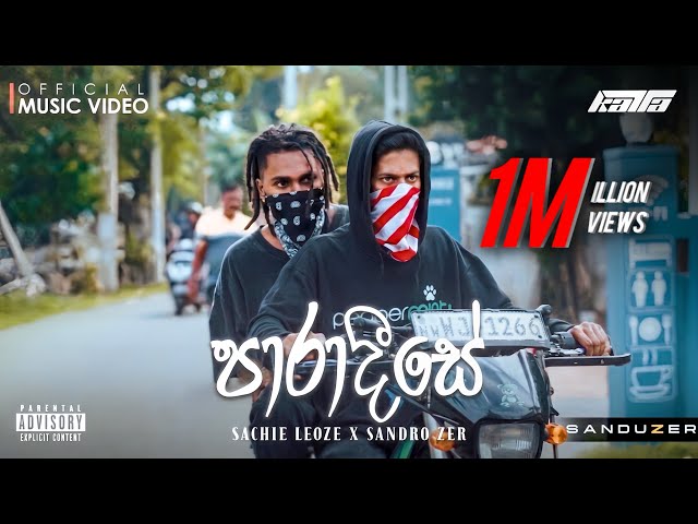 Sachie Leoze - Paradise(පාරාදීසේ) ft Sandro & Prod. Katta [Official Music Video]
