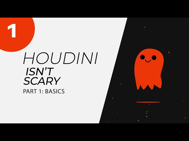 Houdini Isn't Scary - Part 1: Basics