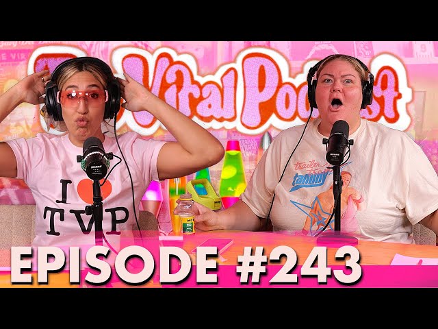 The Viral Podcast Ep. 243