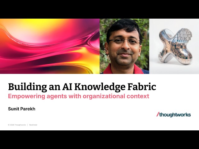 Build an AI knowledge fabric for your organisation | Keynote 2 | Xconf India 2026