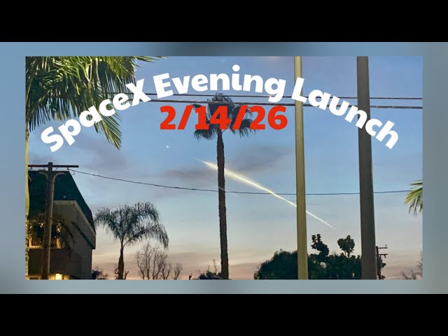 SpaceX Evening Launch 2/14/26