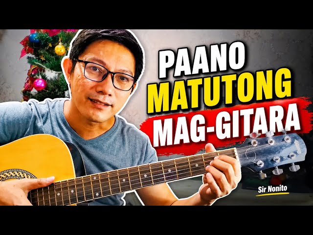 PAANO MATUTONG MAGGITARA | Basic Guitar Tutorial for Beginners Tagalog | Guitar Chords
