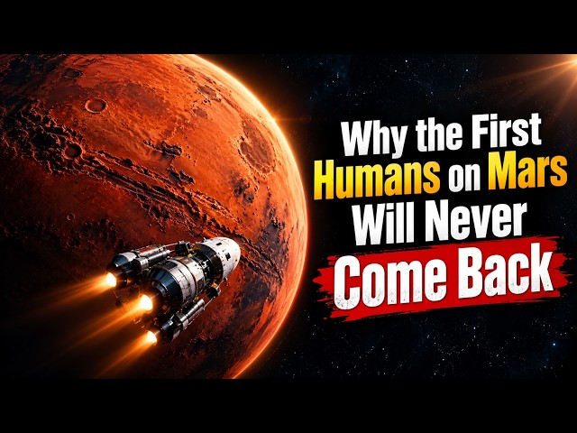 Why the First Humans on Mars Will Never Come Back