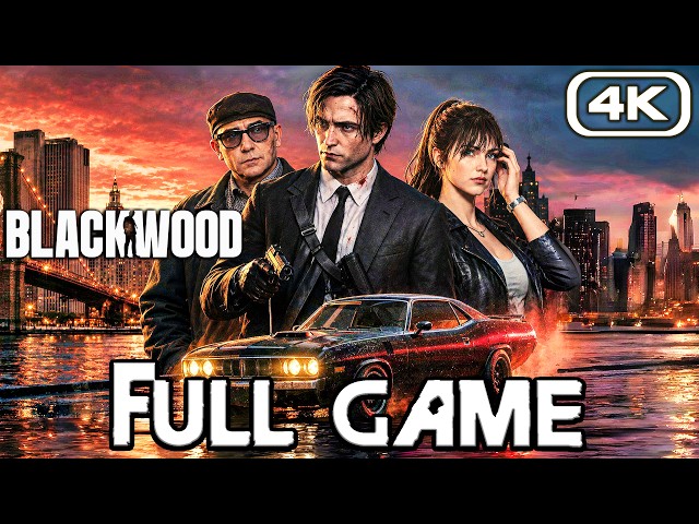 BLACKWOOD Gameplay Walkthrough (4K 60FPS) No Commentary