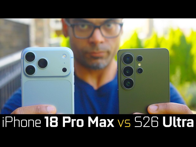iPhone 18 Pro Max vs Samsung Galaxy S26 Ultra - 4k60 Camera Comparison