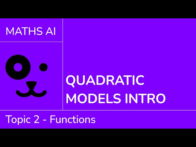 Quadratic models intro [IB Maths AI SL/HL]