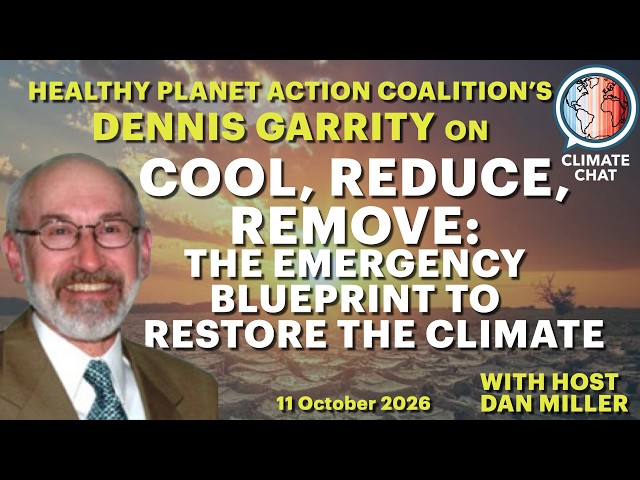 Cool, Reduce, Remove: The Emergency Blueprint to Restore the Climate with Dennis Garrity