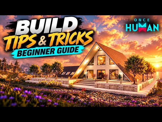 Once Human Building Guide 2026 | Essential Tips & Tricks for Beginners!