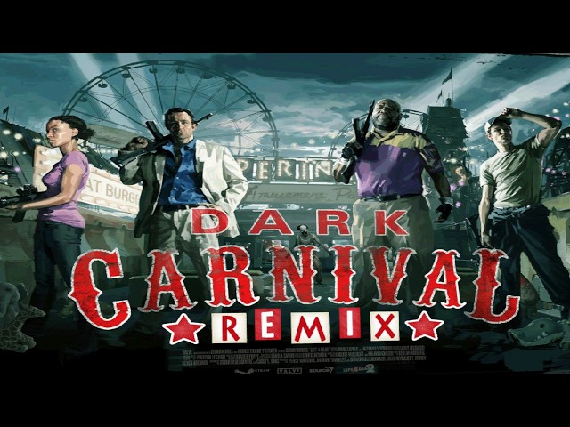 DARK CARNIVAL REMIX ZOMBIES (Left 4 Dead 2 Zombies Mod)