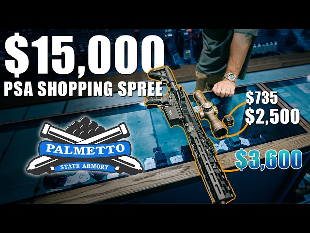 Spending $15,000 at PSA | 350,000 Subscriber Event - Palmetto State Armory
