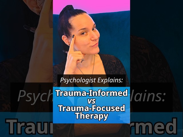 Trauma-Informed vs Trauma-Focused Therapy | Psychologist Explains