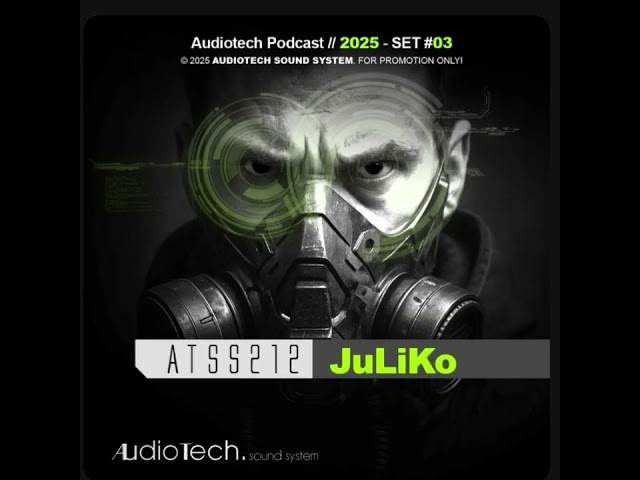 ATSS212 - JuLiKo TeChNoEulE | Techno Bunker Berlin –Audiotech Podcast 30.09.2025