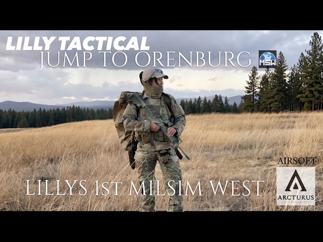 《Lilly Tactical》 «ПРЫЖОК В ОРЕНБУРГ» 1-й Milsim West LILLY×ARCTURUS ч.1