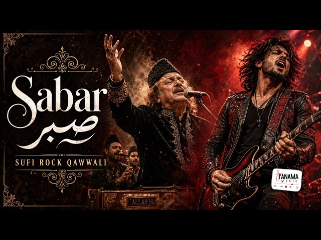 Sabar (Sufi Rock Performance) | Fanama Music