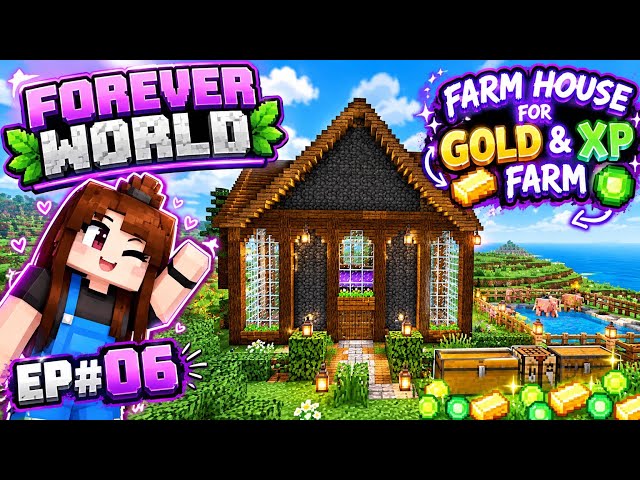 I Built a Farm House for UNLIMITED Gold & XP! 🔥 | Minecraft Forever World EP 6.