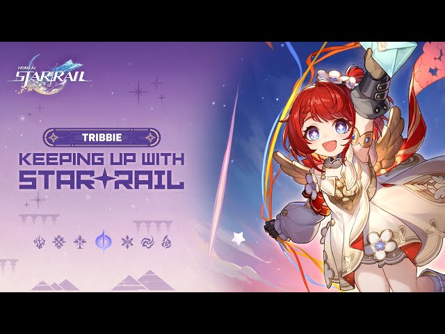 Keeping Up With Star Rail — Tribbie: Ever Dignified | Honkai: Star Rail