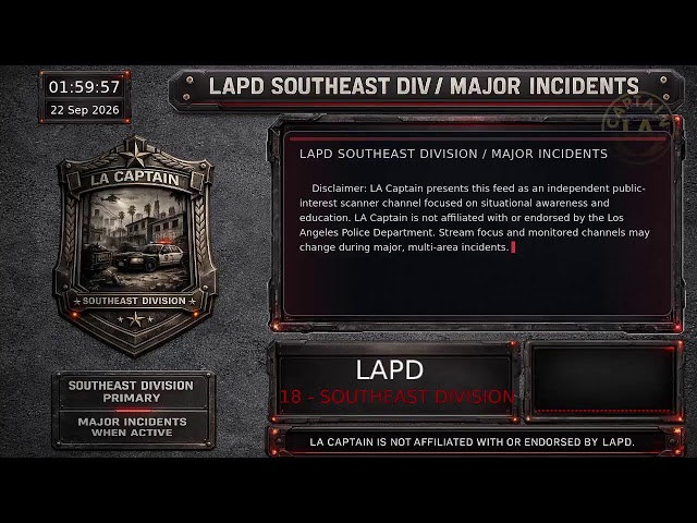 Southeast Division - *Live* LAPD Police Scanner - LA Captain - 21-Sep-2026 - S5