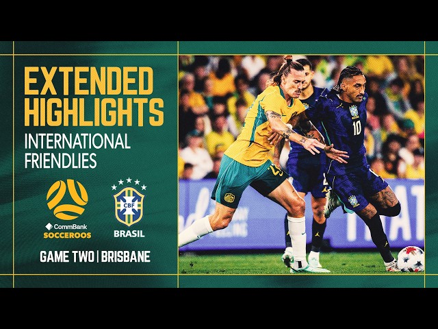 Australia vs Brazil | Extended Highlights | Game Two | International Friendly
