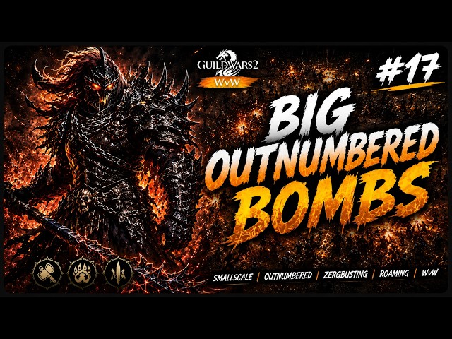 Guild Wars 2 WvW [Thor] Bomb emergencies!! Smallscale I Zergbusting I Outnumbered I Roaming