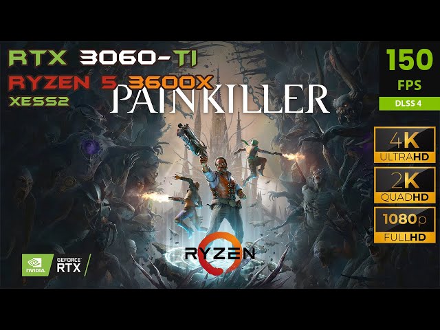 Painkiller 2025 | Epic Settings | XESS 2.0 | RTX 3060 Ti | 4K,2K,1080p