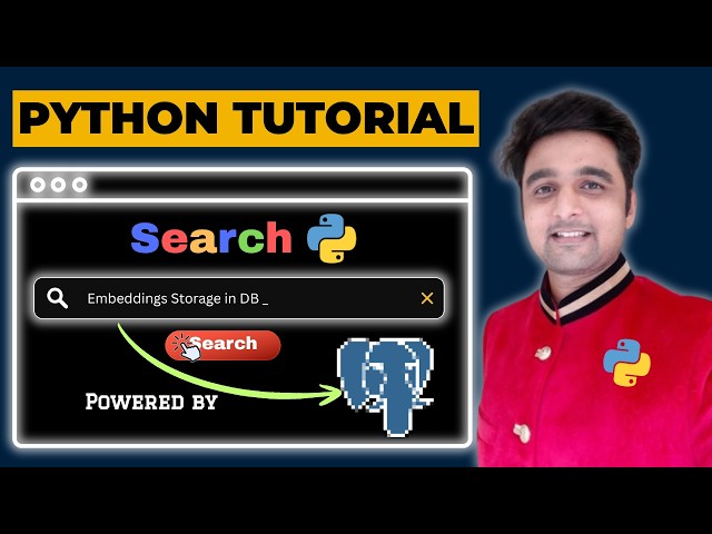 Step-by-Step Guide to Build Semantic Search using Python & PostgreSQL (PGVector)
