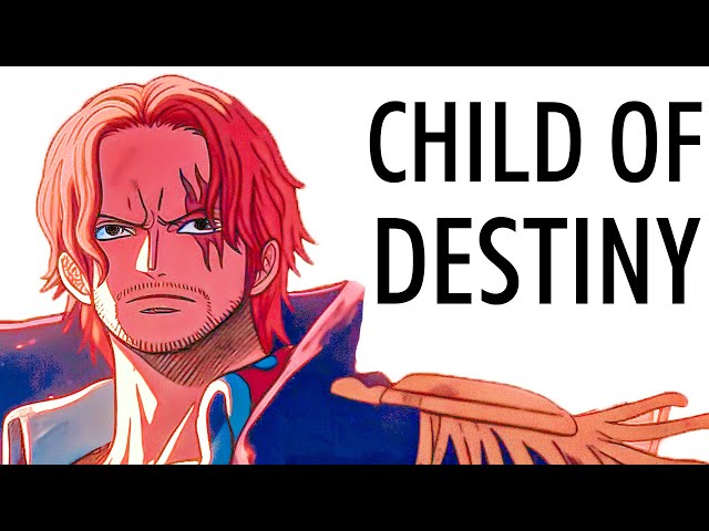 Why Shanks Is The Child Of Destiny