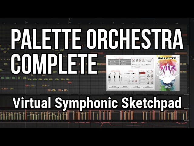 Using Palette Orchestra Complete - virtual symphonic sketchpad walkthrough