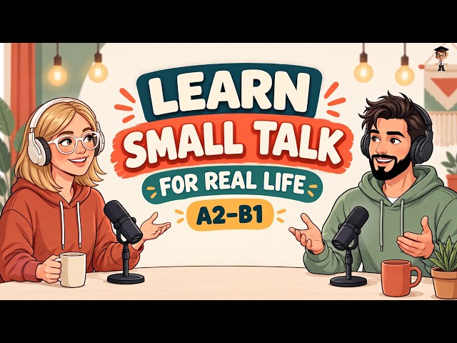 Small Talk in English: Learn Real-Life English Conversations | A2–B1 | English Podcast