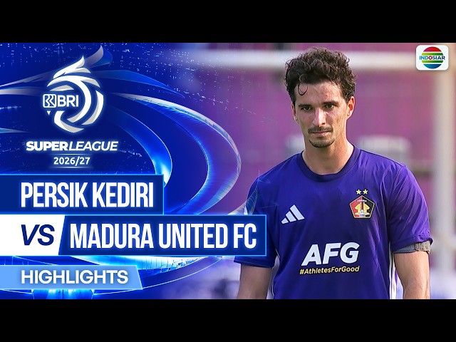 Persik Kediri vs Madura United FC - Highlights | BRI Super League 2026/27