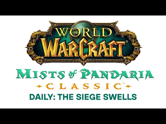 Mists of Pandaria Classic Daily: The Siege Swells