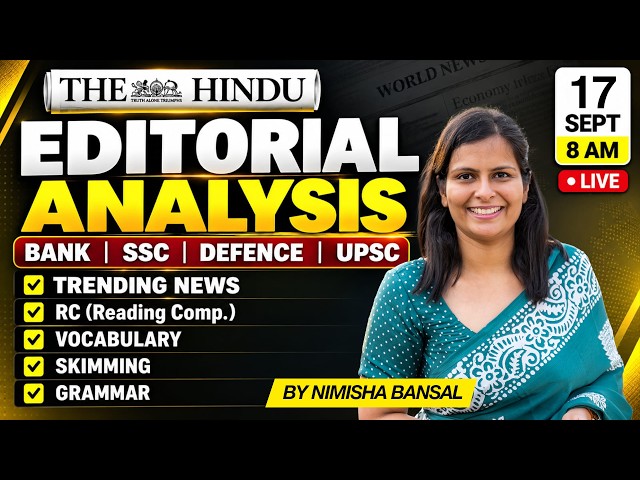 The Hindu Editorial Analysis | 17 Sep 2026 | Nimisha Bansal | Vocab, Grammar, Reading + Skimming