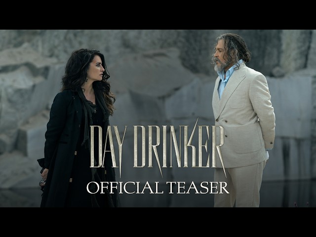 DAY DRINKER - Official Teaser